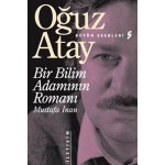 BİR BİLİM ADAMININ ROMANI- OĞUZ ATAY