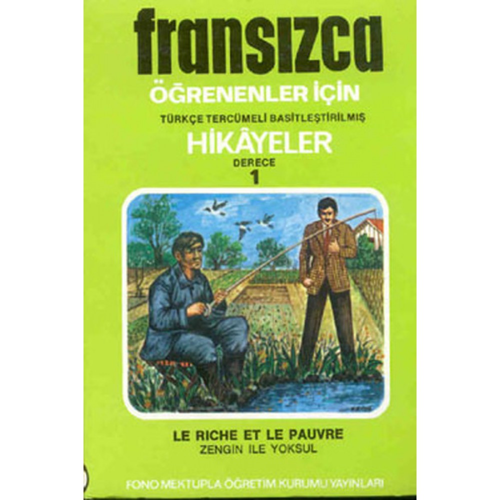 FRANSIZCA-TÜRKÇE HİKAYELER(DERCE 1/KİTAP 1)
