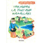 TERSİNDEN LA FONTAINE MASALLARI-AZİZ SİVASLIOĞLU