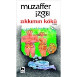 ZIKKIMIN KÖKÜ-MUZAFFER İZGÜ