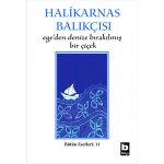 EGE'DEN DENİZE BIRAKILMIŞ BİR ÇİÇEK