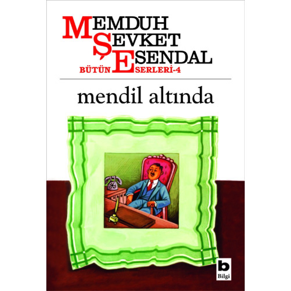 MENDİL ALTINDA