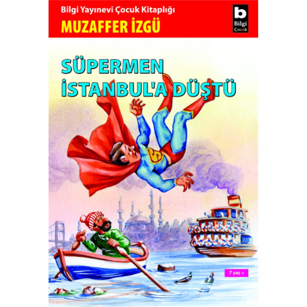 SÜPERMAN İSTANBUL'A DÜŞTÜ/M.İZGÜ