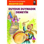 MUZAFFER İZGÜ DUYDUK DUYMADIK DEMEYİN