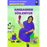 ANNEANNEM SÜSLENİYOR/M.İZGÜ