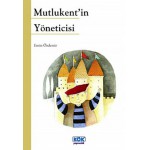 MUTLUKENT İN YÖNETİCİSİ