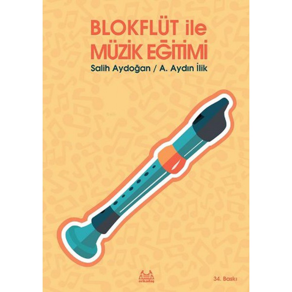 BLOKFLÜT İLE MÜZİK EĞİTİMİ-SALİH AYDOĞAN-AYDN İLİK