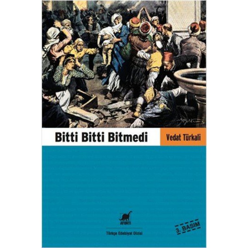 BİTTİ BİTTİ BİTMEDİ
