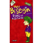 HER Bİ'ŞEYİN İLGİNÇ VE KISA TARİHİ