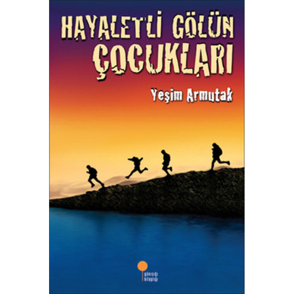 HAYALETLİ GÖLÜN ÇOCUKLARI-YEŞİM ARMUTAK