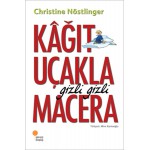 KAĞIT UÇAKLA GİZLİ GİZLİ MACERA-CHRİSTİNA NÖSTLİNG