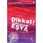 DİKKAT KIRILACAK EŞYA