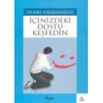 İÇİNİZDEKİ DOSTU KEŞFEDİN