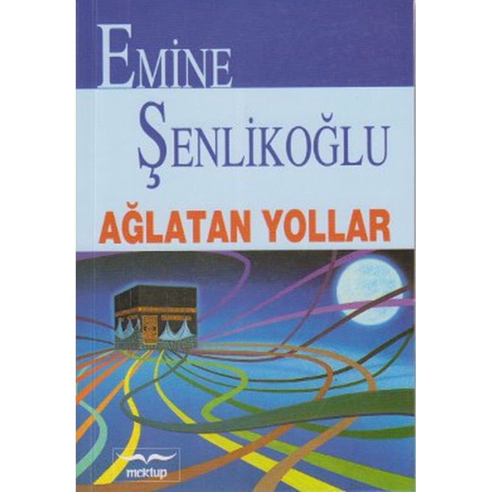 AĞLATAN YOLLAR
