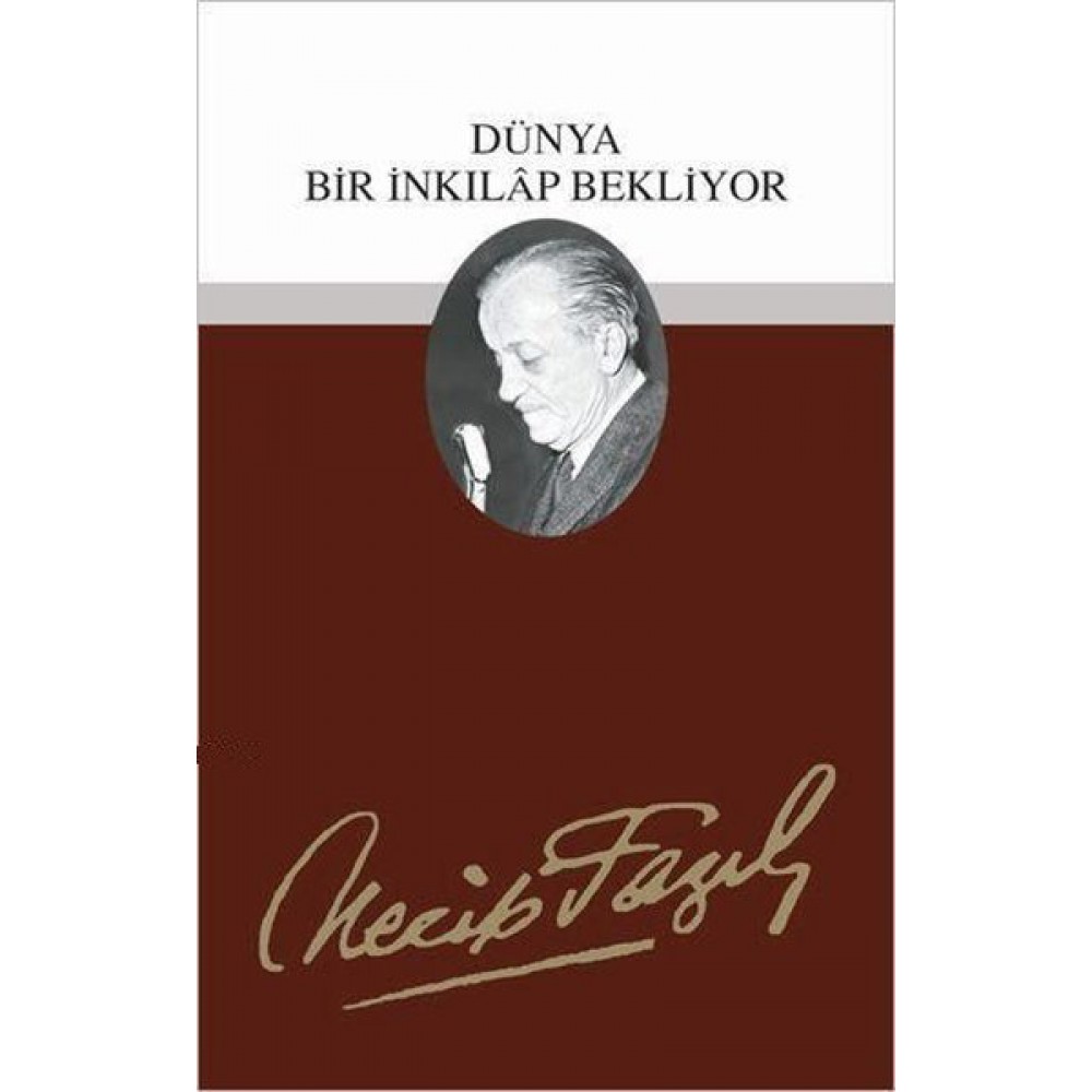 DÜNYA BIR İNKILAP BEKLIYOR