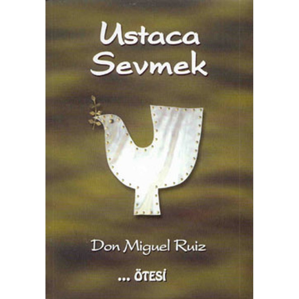 USTACA SEVMEK -DON MİGUEL RUİZ