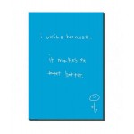 DEFFTER I WRİTE BECAUSE IT MAKES ME