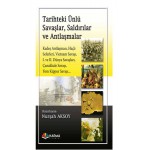 TARİHTEKİ ÜNLÜ SAVAŞLAR SALDIRILAR VE ANTLAŞMALAR