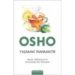 OSHO YAŞAMAK İNANMAKTIR