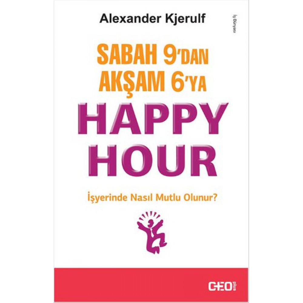 SABAH 9 DAN AKŞAM 6 YA HAPPY HOUR