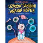 UZAYDA SAHİBİNİ ARAYAN KÖPEK