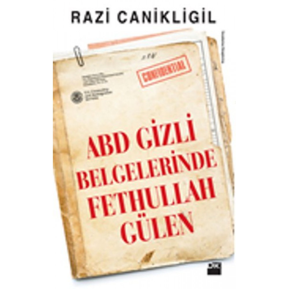 ABD GİZLİ BELGELERİNDE FETHULLAH GÜLEN