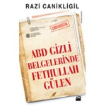 ABD GİZLİ BELGELERİNDE FETHULLAH GÜLEN