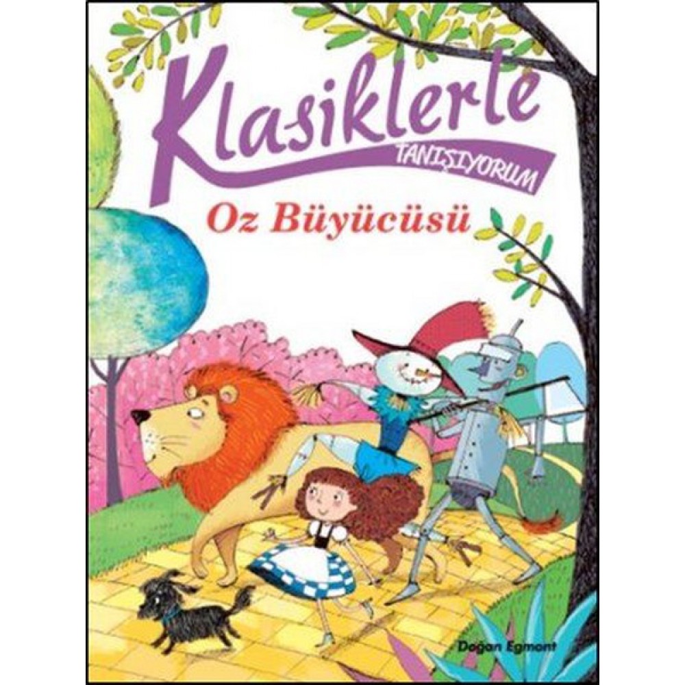 KLASİKLERLE TANIŞIYORUM: OZ BÜYÜCÜSÜ