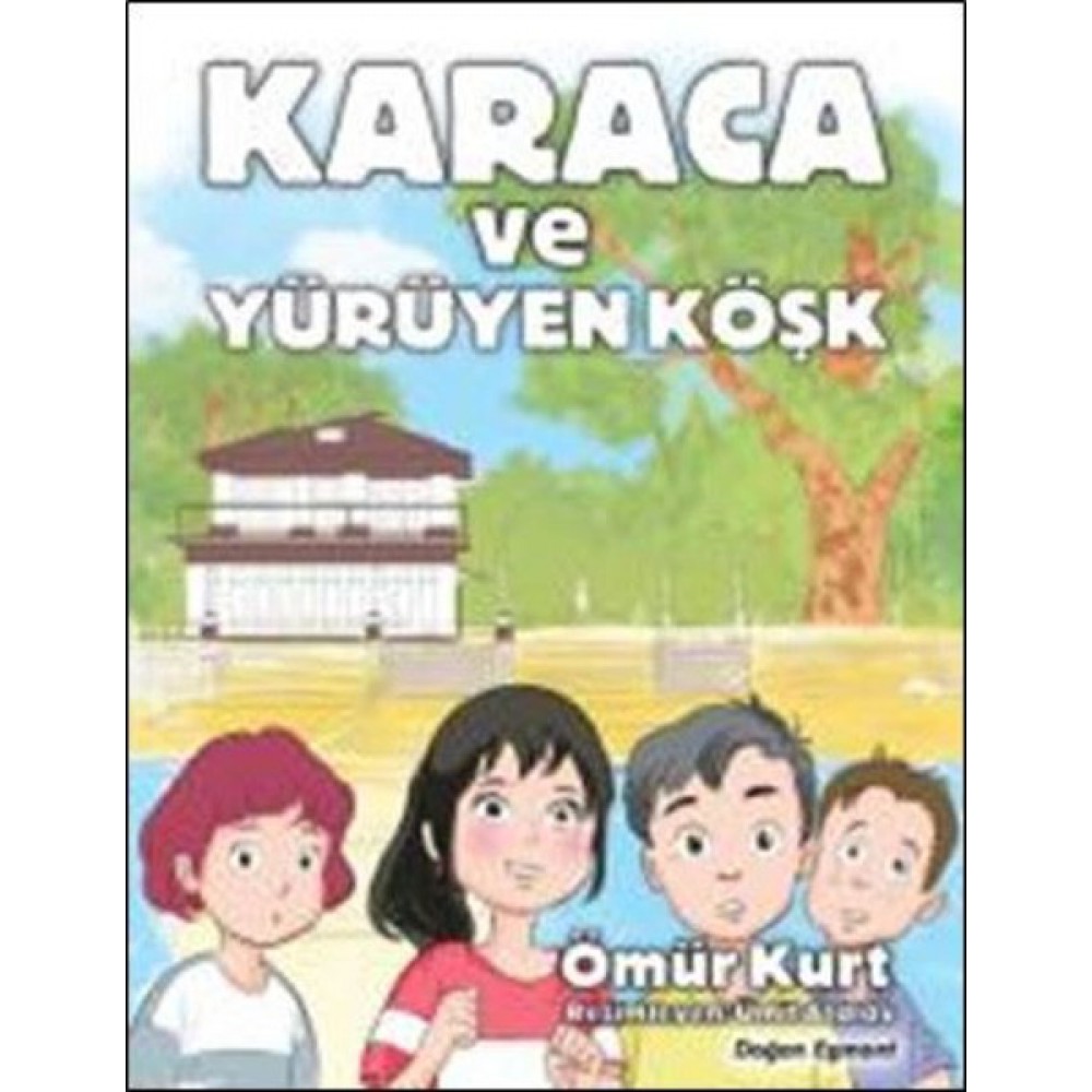 KARACA VE YÜRÜYEN KÖŞK