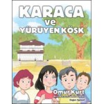 KARACA VE YÜRÜYEN KÖŞK
