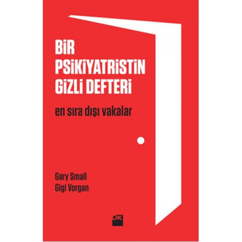 BİR PSİKİYATRİSTİN GİZLİ DEFTERİ-EN SIRADIŞI VAKAL