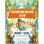 YANSIMASINI ARAYAN ÇOCUK