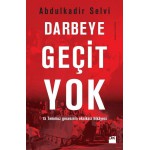 DARBEYE GEÇİT YOK 15 TEMMUZ GECESİ EKSİKSİZ