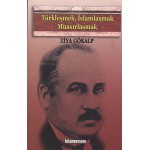TÜRKLEŞMEK İSLAMLAŞMAK MUASIRLAŞMAK