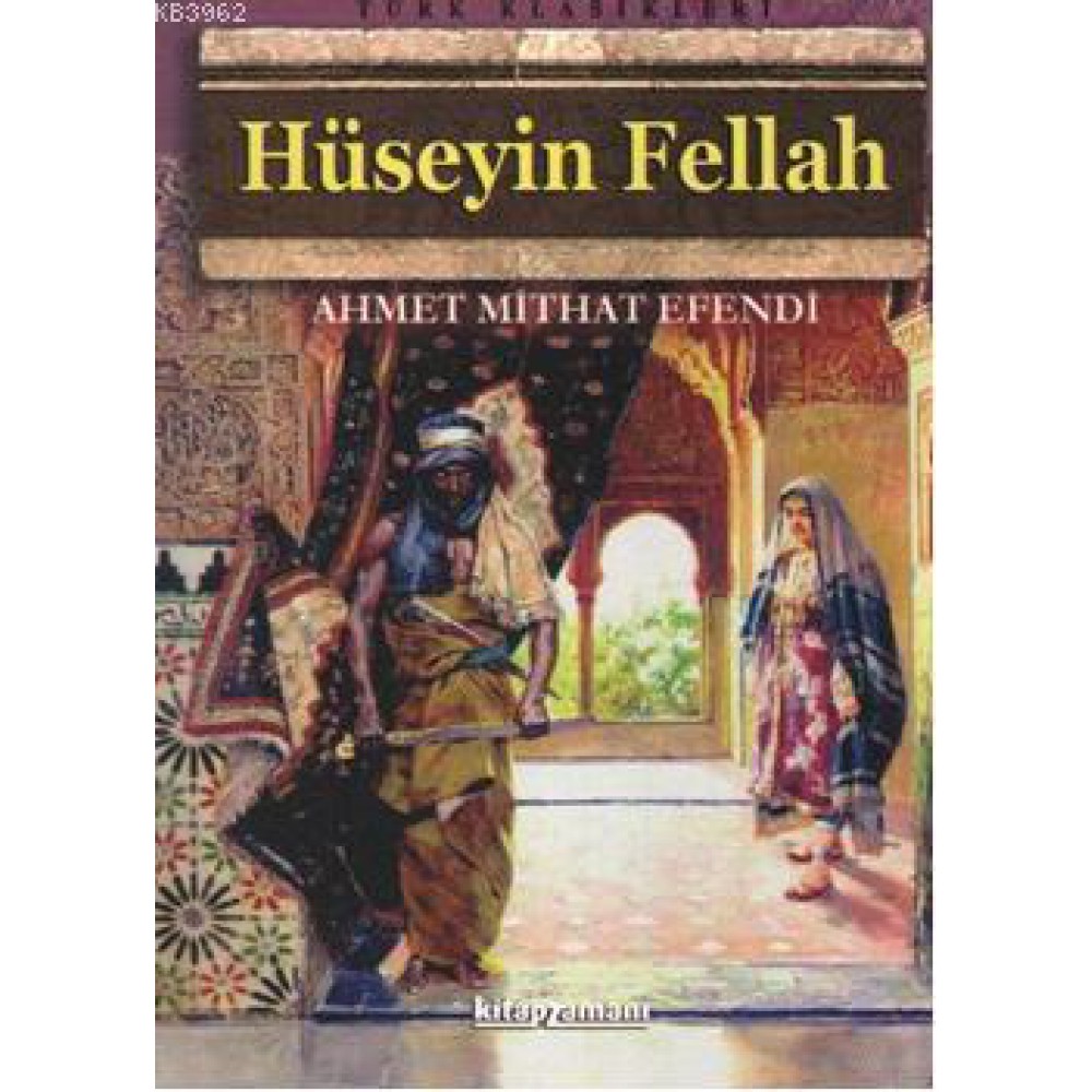 HÜSEYİN FELLAH - AHMET MİTHAT EFENDİ