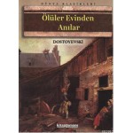 ÖLÜLER EVİNDEN ANILAR