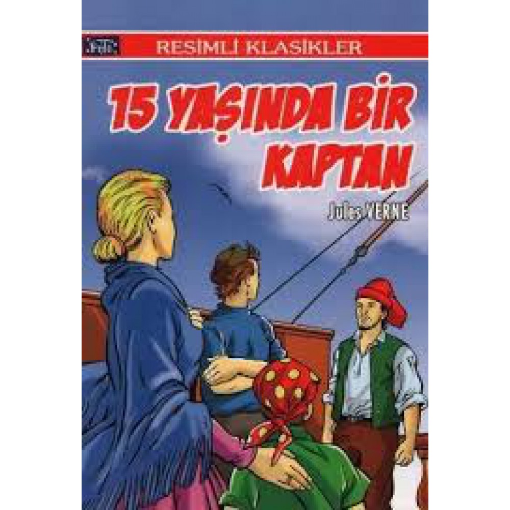 RESİMLİ KLASİKLER DÜNYANIN 15 YAŞINDA BİR KAPTAN