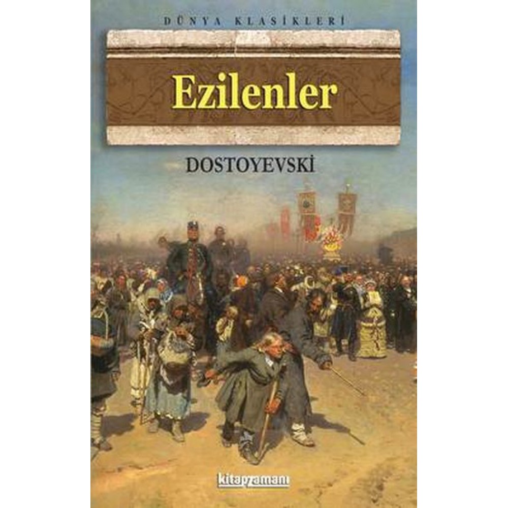 EZİLENLER - DOSTOYEVSKİ