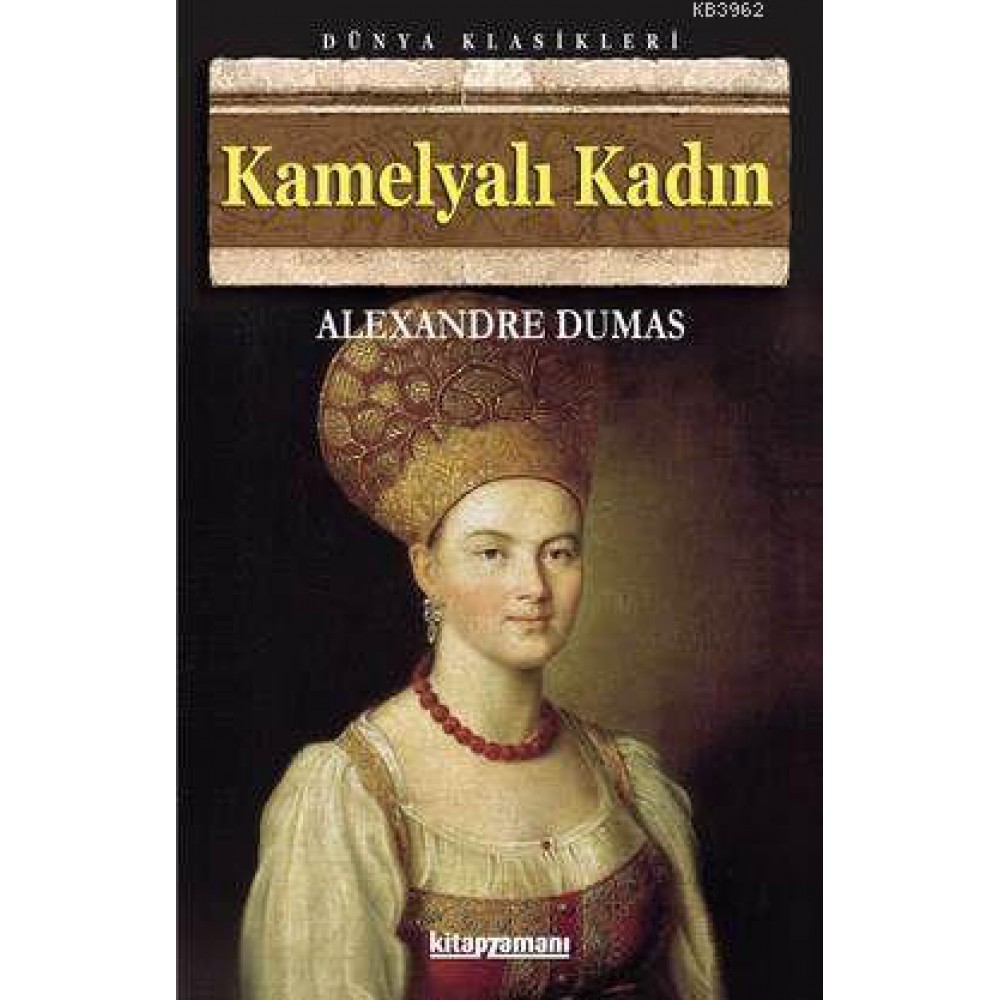 KAMELYALI KADIN - ALEXANDRE DUMAS