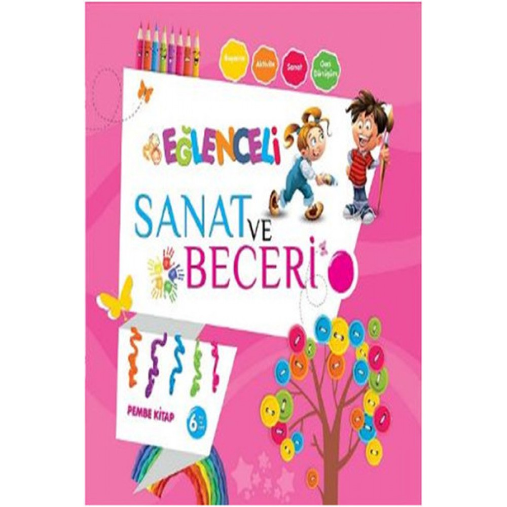 EĞLENCELİ SANAT VE BECERİ PEMBE KİTAP 6 YAŞ