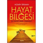 HAYAT BİLGESİ ŞU HAYATI NASIL YAŞAMALI