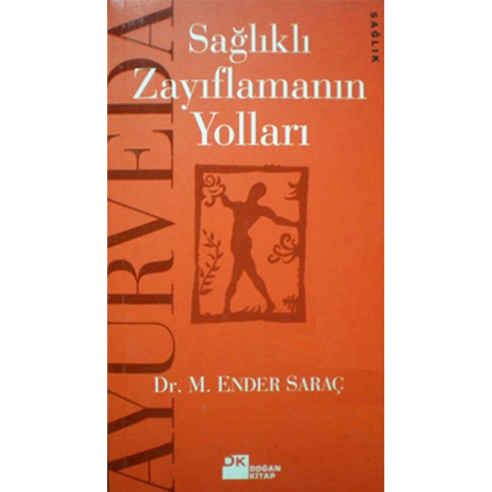 AYURVEDAY LA SAĞLIKLI ZAYIFLAMANIN YOLLARI