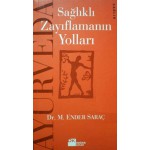 AYURVEDAY LA SAĞLIKLI ZAYIFLAMANIN YOLLARI