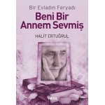 BENİ BİR ANNEM SEVMİŞ