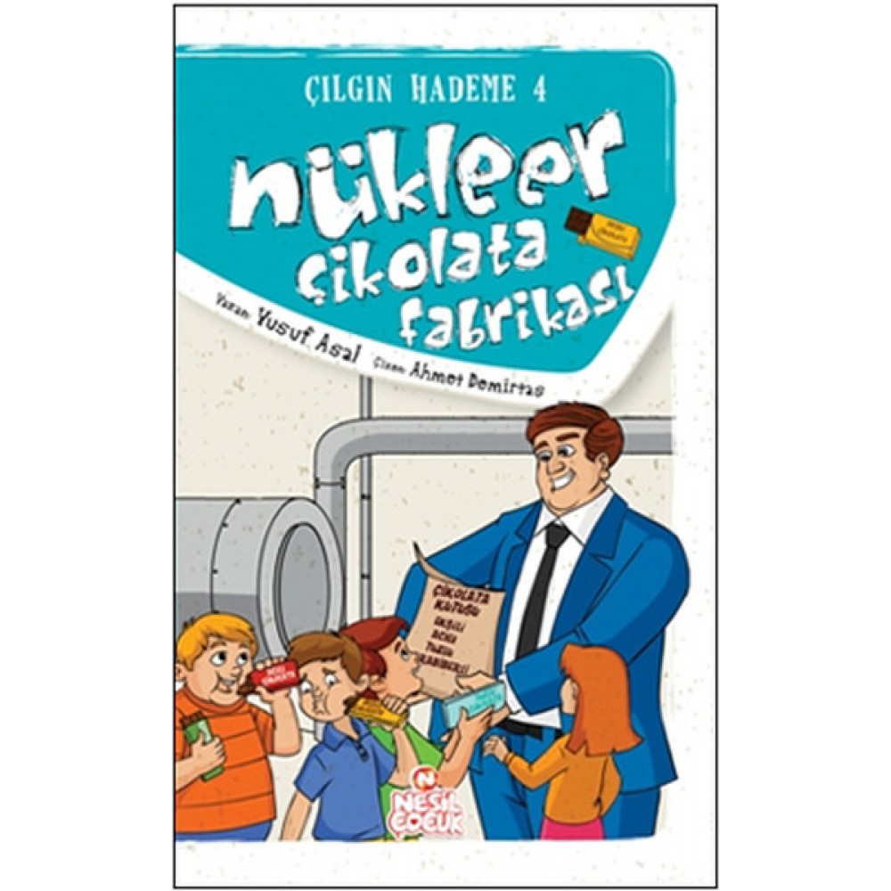 ÇILGIN HADEME -4 NÜKLEER ÇİKOLATA FABRİKASI