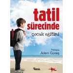 TATİL SÜRECİNDE ÇOCUK EĞİTİMİ