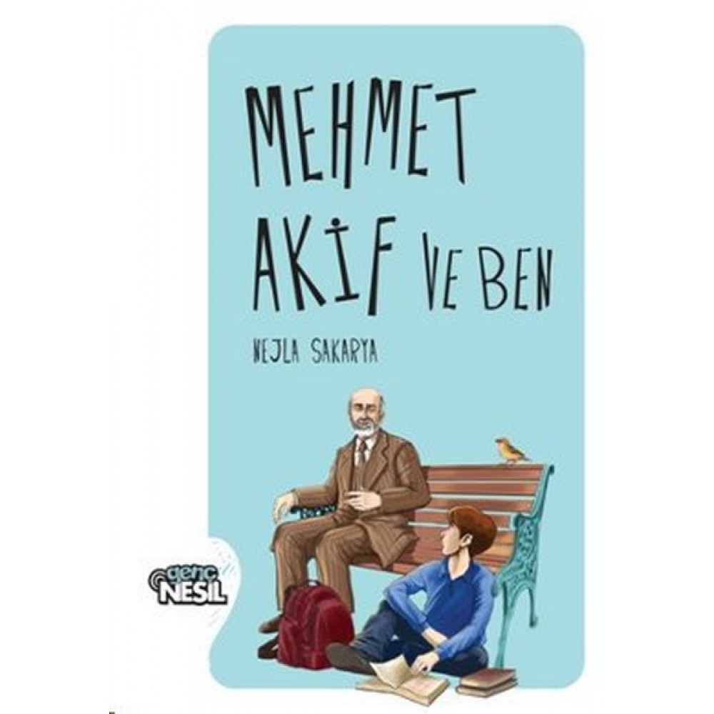MEHMET AKİF VE BEN
