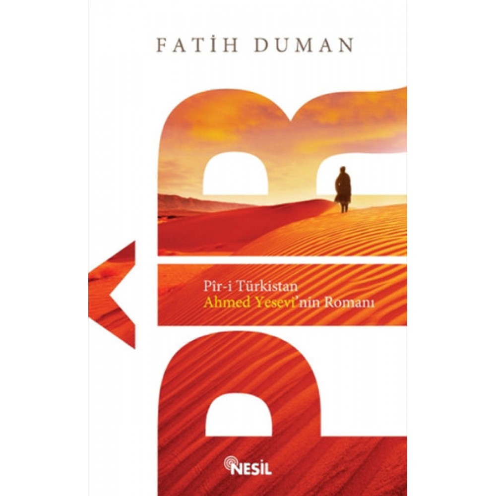 PİR-İ TÜRKİSTAN AHMET YESEVİ NİN ROMANI