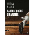 HABERCİ ÇOCUK CİNAYETLERİ