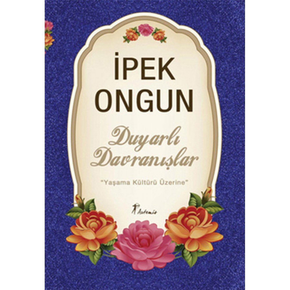 DUYARLI DAVRANIŞLAR -YAŞAM KÜLTÜRÜ ÜZERİNE